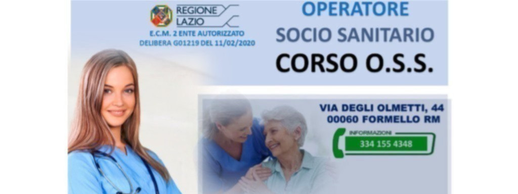 Corso O.S.S. Operatore Socio Sanitario Corso O.S.S. Operatore Socio Sanitario